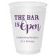 The Bar is Open Shatterproof Cups Image 2 of 5